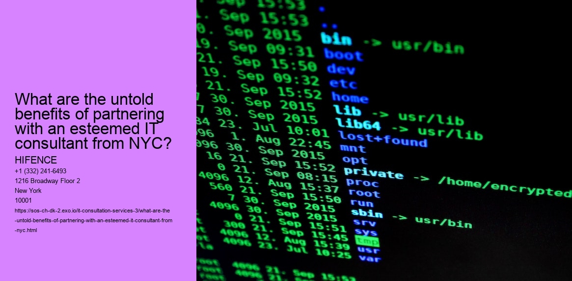 What are the untold benefits of partnering with an esteemed IT consultant from NYC?