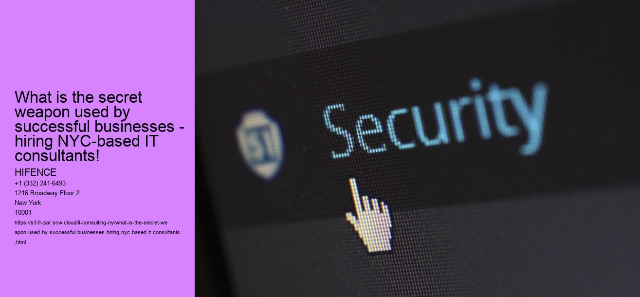 What is the secret weapon used by successful businesses - hiring NYC-based IT consultants!